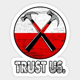 Trust Us Pink Floyd The Wall Vintage Hammers Sticker